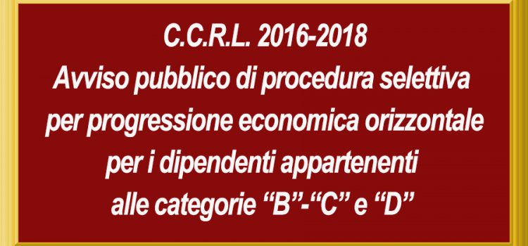 Avviso pubblico di procedura selettiva per progressione economica orizzontale per i dipendenti appartenenti alle categorie “B”-“C” e “D” anno 2019